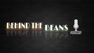 Behind the Beans | Episode 1