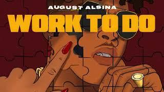 August Alsina - Work To Do (Visualizer)