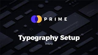 Typography Setup - Prime Design System Kit for Sketch