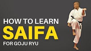 Intro to Goju Ryu Saifa Kata - Basics, Stances and Tips