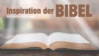 Inspiration der Bibel | Vortrag von Artur Dreband