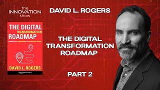 David Rogers - The Digital Transformation Roadmap Part 2