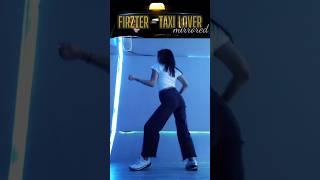 [Mirrored] FIRZTER – TAXI LOVER Dance Challenge | SP #FIRZTER_TAXILOVER #FIRZTER #WhiteMusicRecord