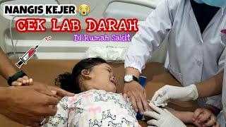 FATHIA NANGIS KEJER  CEK LAB DARAH | RUMAH SAKIT | QIFA AGUNG