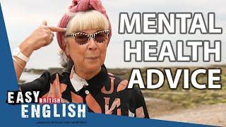 British People Give Advice on Mental Health | Easy English 79