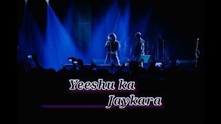 Yeeshu ka Jaykara // Lyrics // Hindi Gospel Song// Stage performance 2024