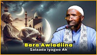 Bara Awlaadina saladaa iyagoo Ah...? - Q 151Aad ||Sh Maxamed Haybe