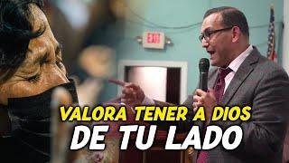 Valora tener a Dios de tu lado - Pastor David Gutiérrez