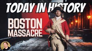 BOSTON MASSACRE & Trial Unfold ️ | Today in History (1770)