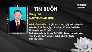 TIN BUỒN: đồng chí Nguyễn Văn Hợp-Nguyên UVBTV Tỉnh uỷ, nguyên Chủ tịch UBMTTQ Việt Nam tỉnh từ trần