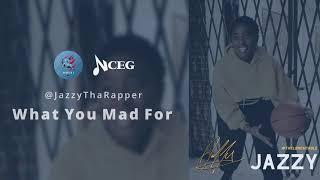 A3C 2019 - JazzyThaRapper - What You Mad For (WYMF)