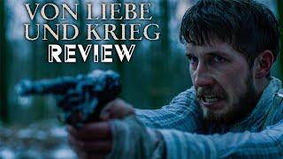 VON LIEBE UND KRIEG / Kritik - Review | MYD FILM
