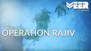 Operation Rajiv | Capturing Siachen's Highest Peak | Battle Ops | Veer by Discovery | ऑपरेशन राजीव