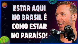 CHRIS MARTIN sobre o COLDPLAY no BRASIL!