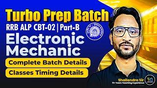 RRB ALP CBT-02 Part-B | Electronic Mechanic Turbo Prep Batch | Complete Details by Shailendra Sir