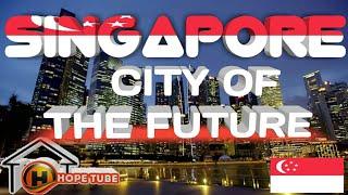 Singapore City of the Future Documentary Film ABU MAHER TUBE