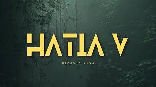 Dizasta Vina - Hatia V