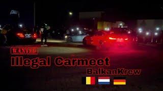 Illegal Carmeet -Belgium, Germany & Netherlands // Drifting, Burnout, etc...  Chaos!!