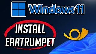 How to Download and Install EarTrumpet app in Windows 11 / 10 PC or Laptop [2024]