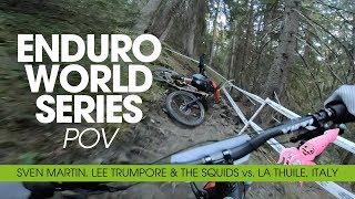 ENDURO WORLD SERIES POV - Squid Vid, La Thuile