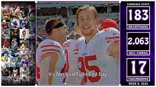 The HISTORIC 2024 National Tight Ends Day Week!! (#NFL #GeorgeKittle #TravisKelce)