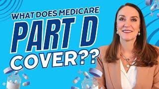 What does Medicare Part D Cover?