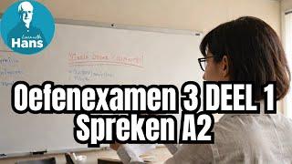 (Nederlands) Spreken A2 Oefenexamen 3 Deel 1