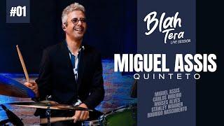 BlahTera LIVE SESSION #01 | Miguel Assis Quinteto (EN Subs)