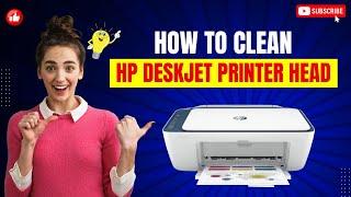 How to Clean HP Deskjet Printer Head? | Printer Tales