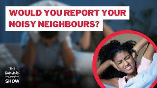 Would You Report Your Noisy Neighbours