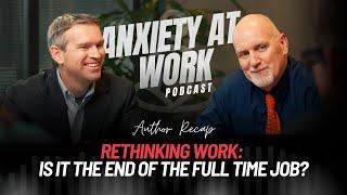 Author Recap: Rethinking Work: Is it the end of the full time job?