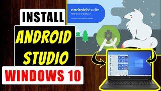 How To INSTALL ANDROID STUDIO on WINDOWS 10 2022