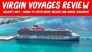 Virgin Voyages Cruise Review - Valiant Lady out of Miami to Costa Maya, Mexico and Bimini, Bahamas