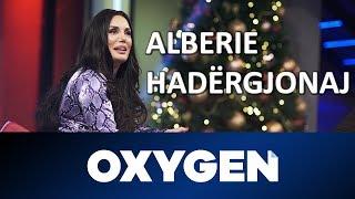 OXYGEN Pjesa 1 - Alberie Hadërgjonaj 12.01.2019