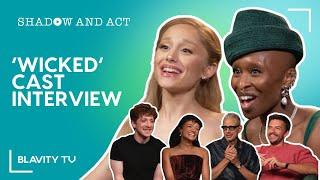 'Wicked' Cast Interview with Ariana Grande, Cynthia Erivo and more