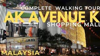 Ak Avenue k shopping mall  walking tour |  avenue k shopping mall | Malaysia malls