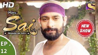 Mere Sai - मेरे साईं - Ep 12 - 10th October, 2017