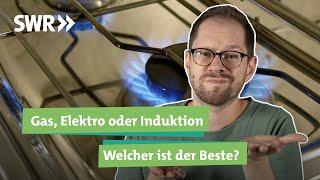 Gas, Strom, Induktion – mit welchem Herd kocht es sich am besten? I Ökochecker SWR