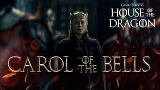 House of the Dragon - Carol of the Bells | Edit