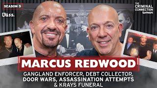 MARCUS REDWOOD: Gangland Enforcer, Debt Collector, Door Wars & Assassinations & The Krays Funeral!