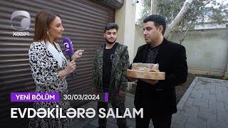 Evdəkilərə Salam - Aqşin Tariyeloğlu  30.03.2024