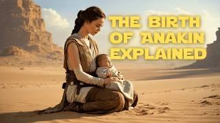 The Miraculous Birth Of Anakin Explained
