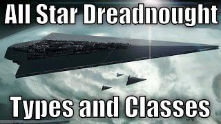 All Star Dreadnought Types and Classes