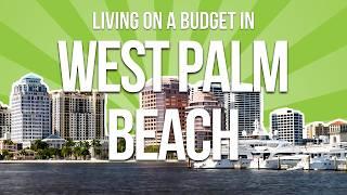 Where to Live in West Palm Beach on a Budget