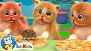 Three Little Kittens | Nursery Rhymes & Kids Songs | IshKids