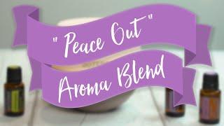 doTERRA "Peace Out" Essential Oil Aroma Blend