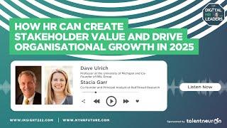 How HR Can Create Stakeholder Value and Drive Organisational Growth in 2025