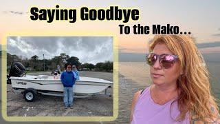 Saying Goodbye....To the Mako Skiff 17