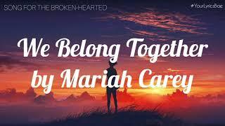 We Belong Together - Mariah Carey (Lyrics)