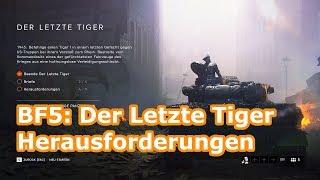 Battlefield V: Der Letzte Tiger - alle Herausforderungen abschließen (freischalten)